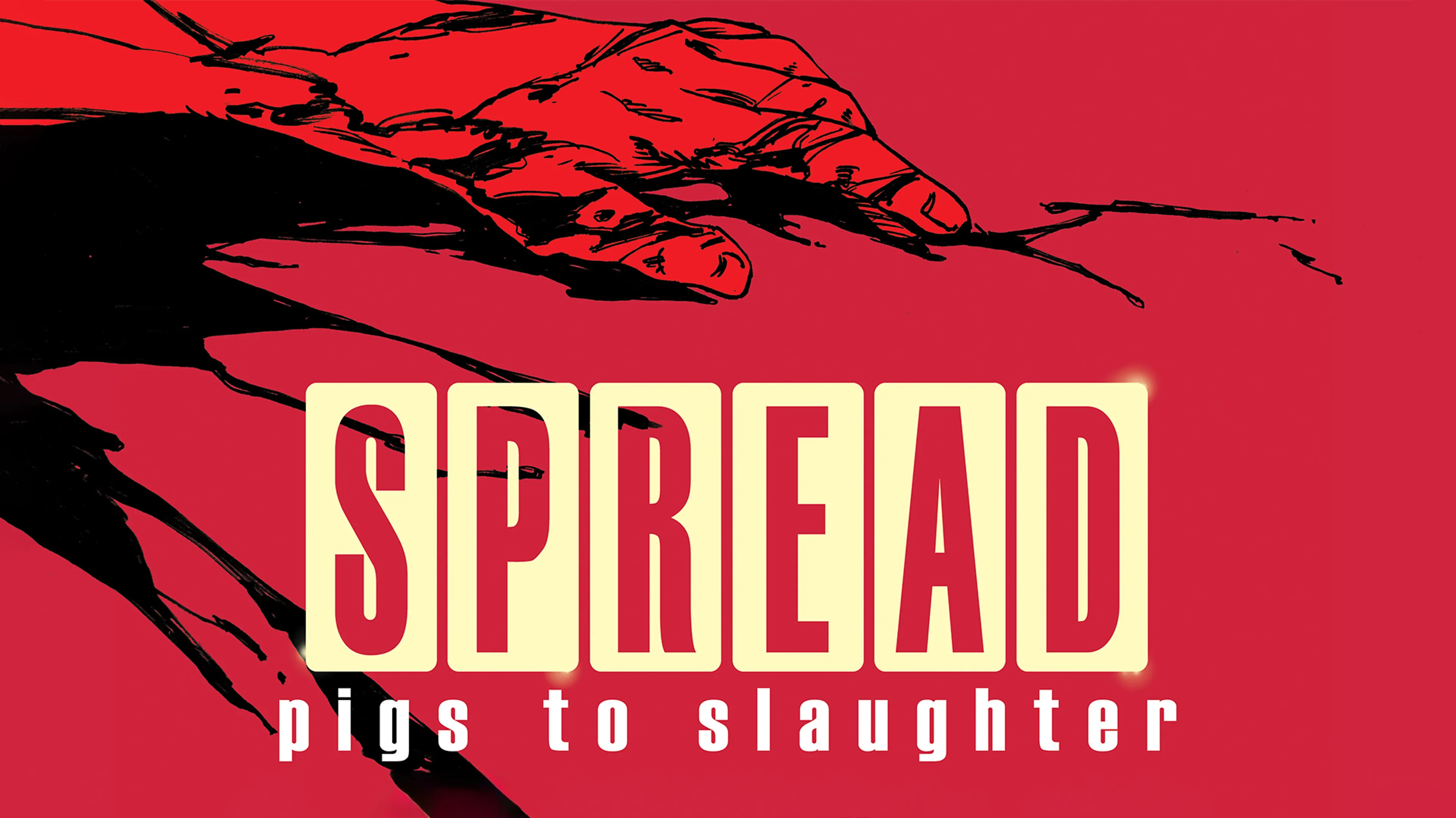 Spread: Pigs to Slaughter poster